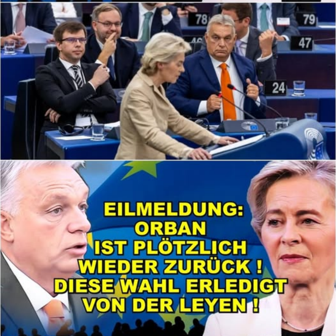 EIL: ORBAN WIEDER ZURÜCK! EU BEBT!
