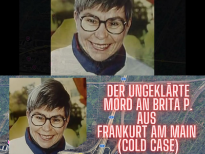 Der ungeklärte Mord an Brita P. aus Frankfurt am Main 1996  T
